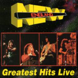 New England : Greatest Hits Live